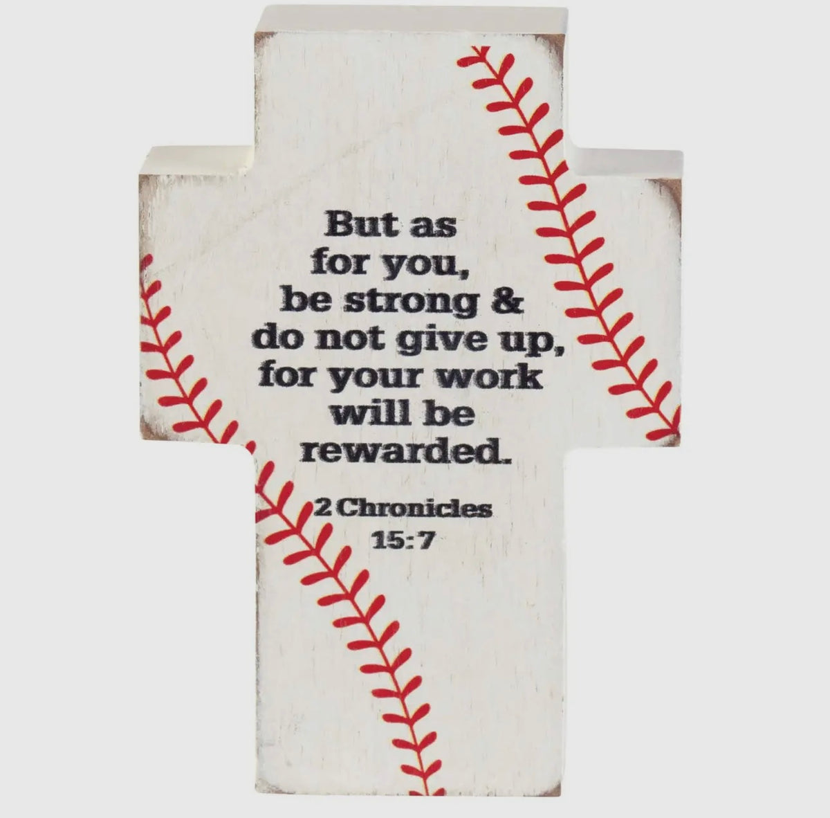 Baseball Cross 2 Chronicles 15:7 Tabletop Standing Cross Sign