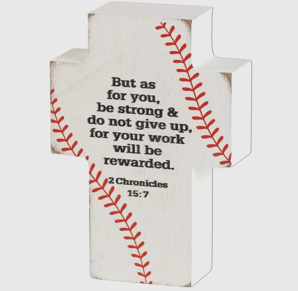 Baseball Cross 2 Chronicles 15:7 Tabletop Standing Cross Sign