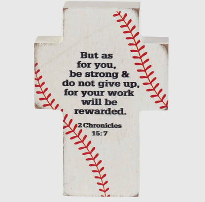 Baseball Cross 2 Chronicles 15:7 Tabletop Standing Cross Sign