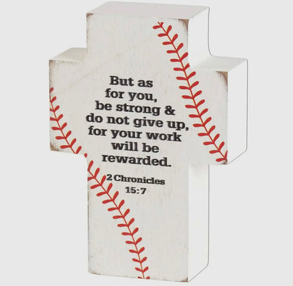 Baseball Cross 2 Chronicles 15:7 Tabletop Standing Cross Sign