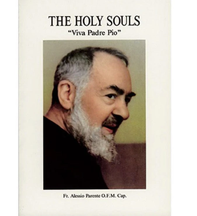 The Holy Souls, "Viva Padre Pio," by Father Alessio Parente