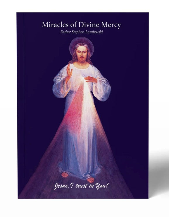 Miracles of Divine Mercy - Father Stephen Lesniewski